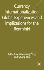 Currency Internationalization: Global Experiences and Implications for the Renminbi