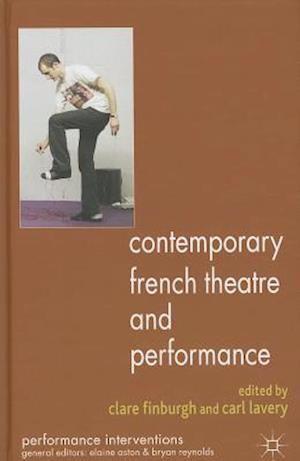 Contemporary French Theatre and Performance