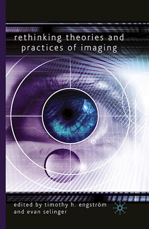 Rethinking Theories and Practices of Imaging