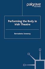Performing the Body in Irish Theatre
