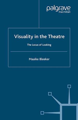 Visuality in the Theatre