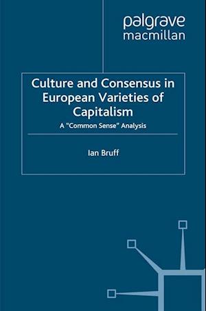 Culture and Consensus in European Varieties of Capitalism