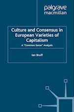 Culture and Consensus in European Varieties of Capitalism