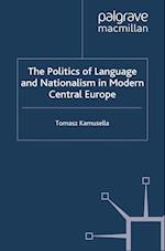 Politics of Language and Nationalism in Modern Central Europe