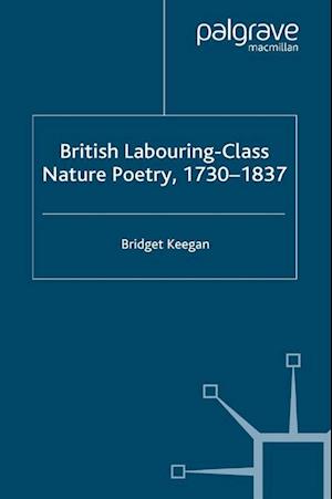 British Labouring-Class Nature Poetry, 1730-1837