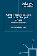 Conflict Transformation and Social Change in Uganda