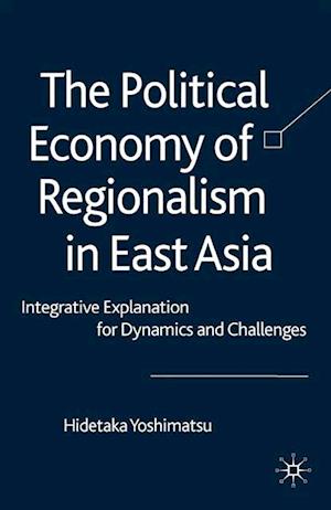 Political Economy of Regionalism in East Asia