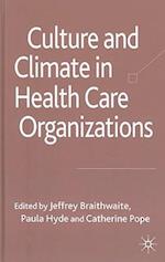 Culture and Climate in Health Care Organizations