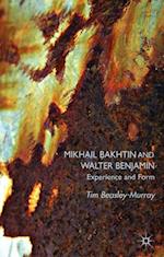 Mikhail Bakhtin and Walter Benjamin