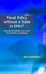 Fiscal Policy Without a State in EMU?