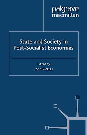 State and Society in Post-Socialist Economies