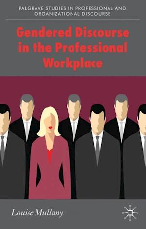 Gendered Discourse in the Professional Workplace