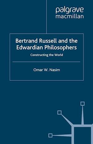 Bertrand Russell and the Edwardian Philosophers