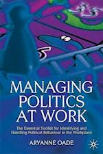 Managing Politics at Work