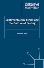 Sentimentalism, Ethics and the Culture of Feeling