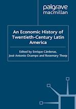 Economic History of Twentieth-Century Latin America