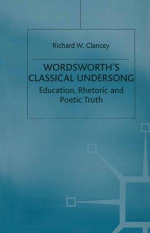 Wordsworth''s Classical Undersong