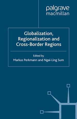 Globalization, Regionalization and Cross-Border Regions