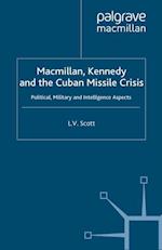 Macmillan, Kennedy and the Cuban Missile Crisis