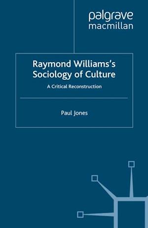 Raymond Williams's Sociology of Culture
