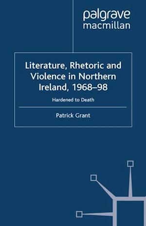 Rhetoric and Violence in Northern Ireland, 1968-98