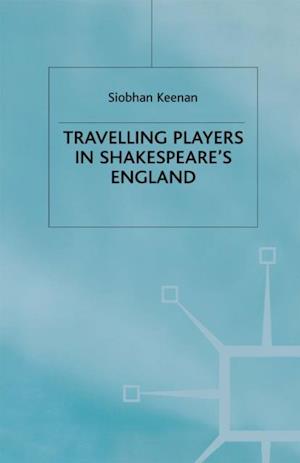 Travelling Players in Shakespeare's England