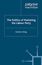 The Politics of Marketing the Labour Party