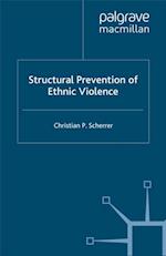 Structural Prevention of Ethnic Violence