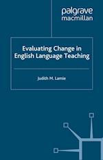 Evaluating Change in English Language Teaching