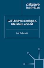 Evil Children in Religion, Literature, and Art