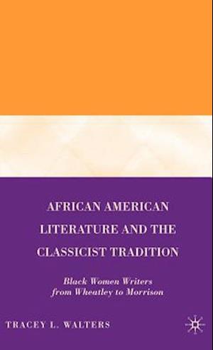 African American Literature and the Classicist Tradition