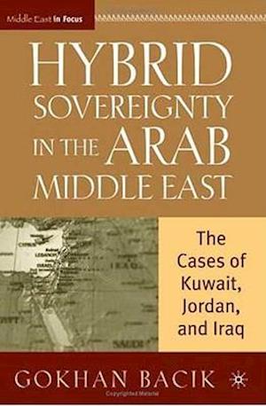 Hybrid Sovereignty in the Arab Middle East