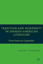 Tradition and Modernity in Spanish American Literature