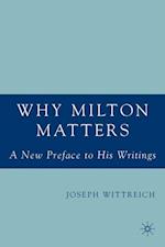 Why Milton Matters: A New Preface to His Writings