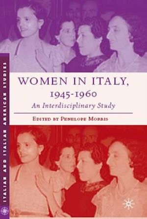 Women in Italy, 1945-1960: An Interdisciplinary Study