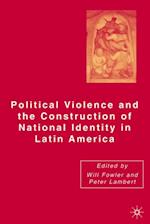 Political Violence and the Construction of National Identity in Latin America