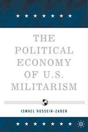 The Political Economy of U.S. Militarism