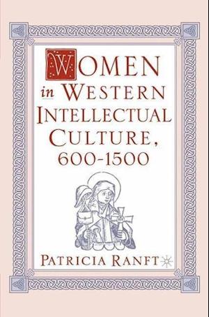 Women in Western Intellectual Culture, 600–1500