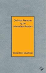 Christian Memories of the Maccabean Martyrs