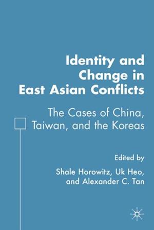 Identity and Change in East Asian Conflicts