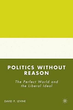 Politics without Reason