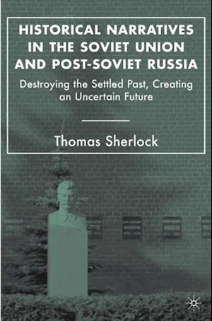 Historical Narratives in the Soviet Union and Post-Soviet Russia