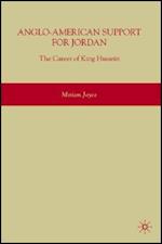 Anglo-American Support for Jordan: The Career of King Hussein