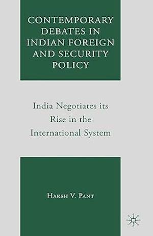 Contemporary Debates in Indian Foreign and Security Policy