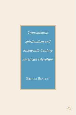 Transatlantic Spiritualism and Nineteenth-Century American Literature