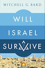 WILL ISRAEL SURVIVE?