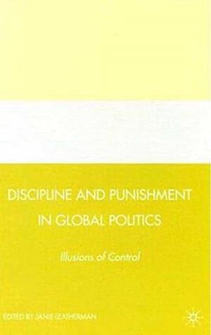 Discipline and Punishment in Global Politics