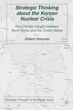 Strategic Thinking about the Korean Nuclear Crisis