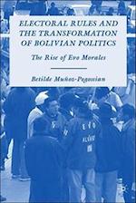 Electoral Rules and the Transformation of Bolivian Politics