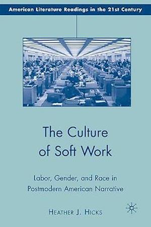 The Culture of Soft Work